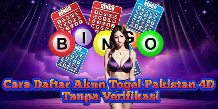 Cara Daftar Akun Togel Pakistan 4D Tanpa Verifikasi