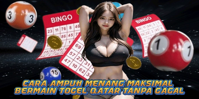 Cara Ampuh Menang Maksimal Bermain Togel Qatar Tanpa Gagal
